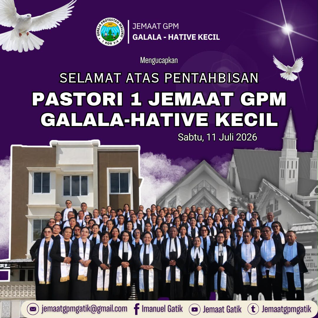 Selamat atas Pentahbisan PASTORI 1 JEMAAT GPM GALALA-HATIVE KECIL Sabtu, 11 Juli 2026.