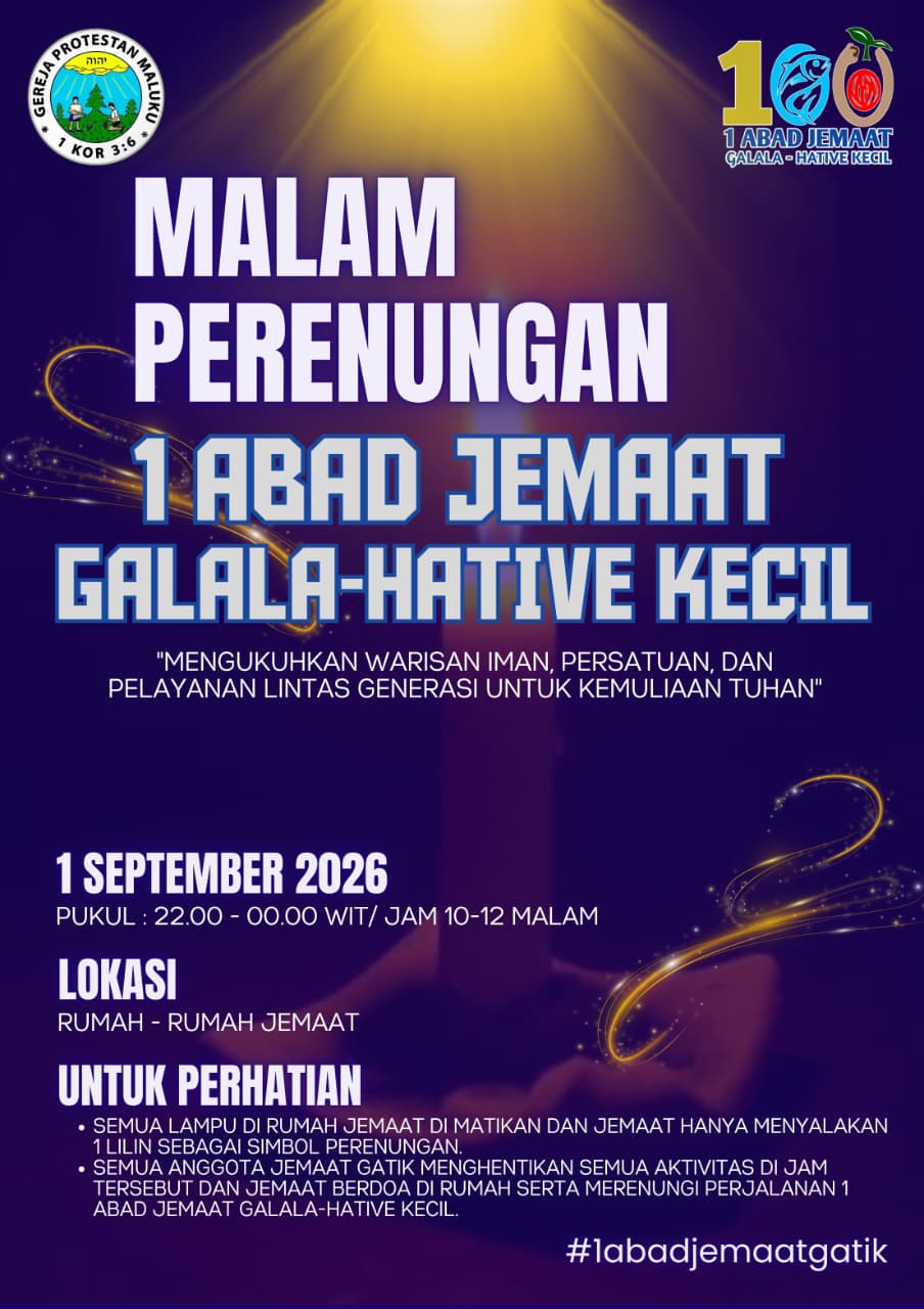 Malam Perenungan 1 Abad Jemaat Galala-Hative Kecil, 1 September 2026.